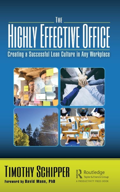 The Highly Effective Office: Creating a Successful Lean Culture in Any Workplace