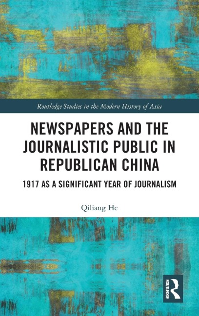 Newspapers and the Journalistic Public in Republican China: 1917 as a Significant Year of Journalism
