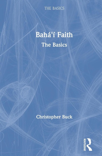 Bahai Faith: The Basics