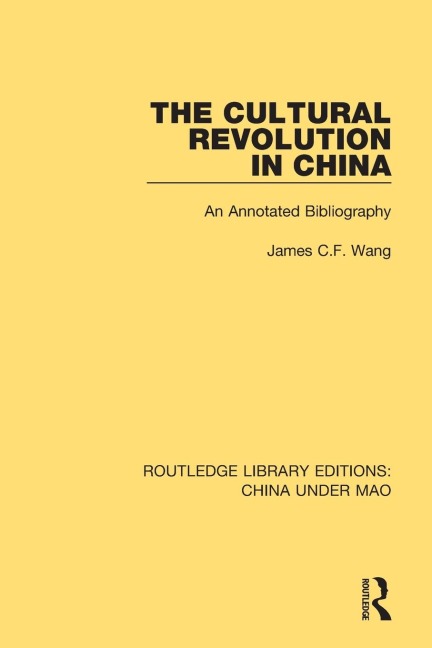 The Cultural Revolution in China: An Annotated Bibliography