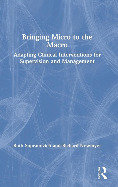 Bringing Micro to the Macro: Adapting Clinical Interventions for Supervision and Management