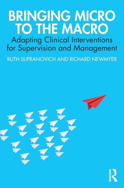 Bringing Micro to the Macro: Adapting Clinical Interventions for Supervision and Management