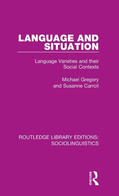 Language and Situation: Language Varieties and their Social Contexts