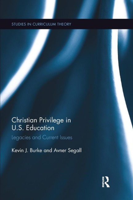 Christian Privilege in U.S. Education: Legacies and Current Issues