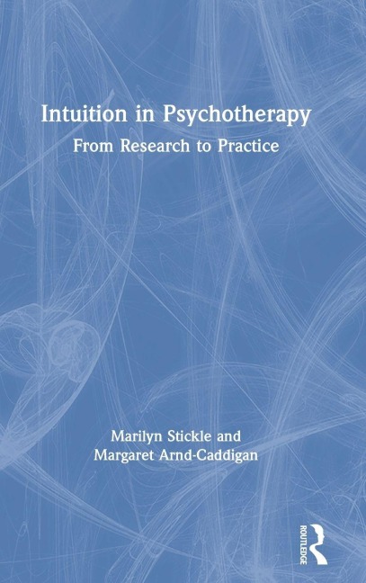 Intuition in Psychotherapy: From Research to Practice