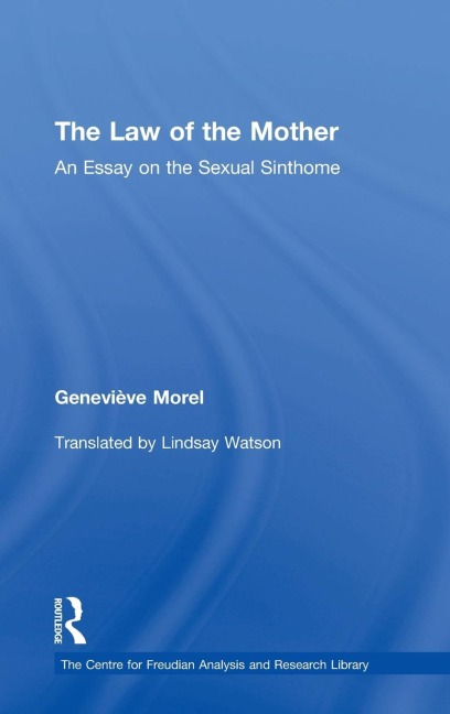 The Law of the Mother: An Essay on the Sexual Sinthome