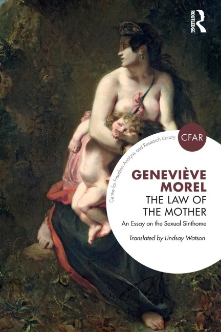 The Law of the Mother: An Essay on the Sexual Sinthome