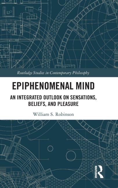Epiphenomenal Mind: An Integrated Outlook on Sensations, Beliefs, and Pleasure