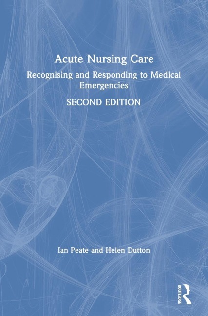 Acute Nursing Care: Recognising and Responding to Medical Emergencies