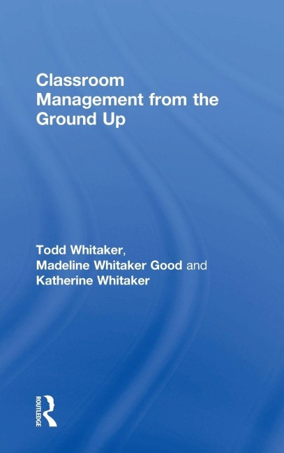 Classroom Management From the Ground Up