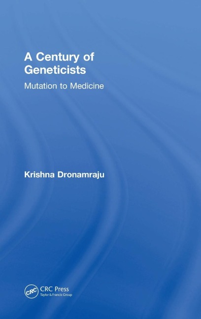 A Century of Geneticists: Mutation to Medicine