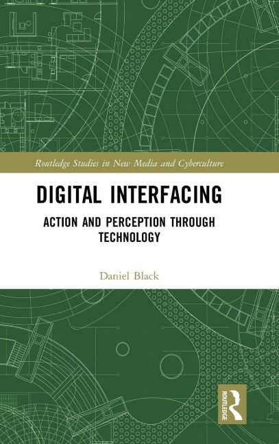 Digital Interfacing: Action and Perception through Technology