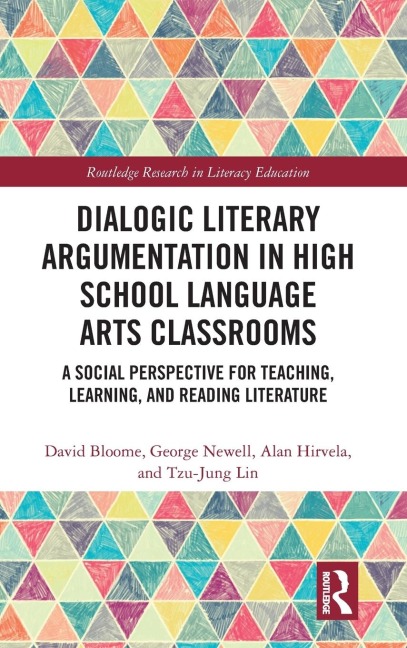 Dialogic Literary Argumentation in High School Language Arts Classrooms: A Social Perspective for Teaching, Learning, and Reading Literature
