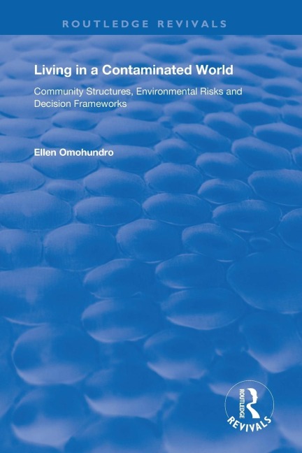 Living in a Contaminated World: Community Structures, Environmental Risks and Decision Frameworks