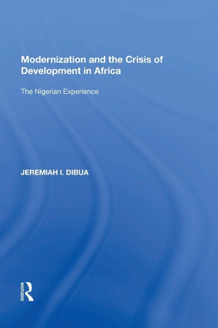 Modernization and the Crisis of Development in Africa: The Nigerian Experience