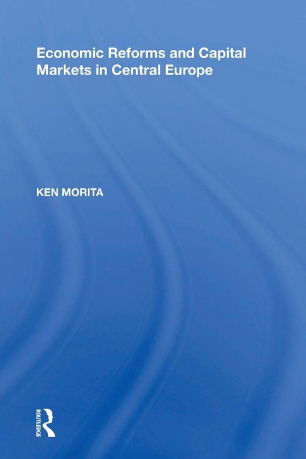 Economic Reforms and Capital Markets in Central Europe