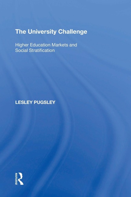 The University Challenge: Higher Education Markets and Social Stratification