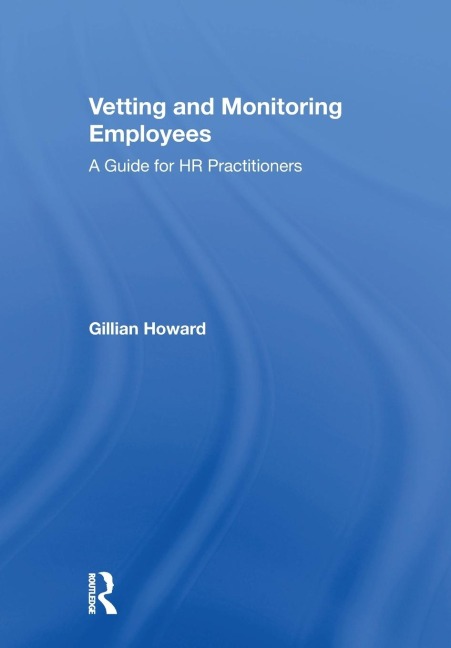 Vetting and Monitoring Employees: A Guide for HR Practitioners