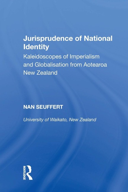 Jurisprudence of National Identity: Kaleidoscopes of Imperialism and Globalisation from Aotearoa New Zealand