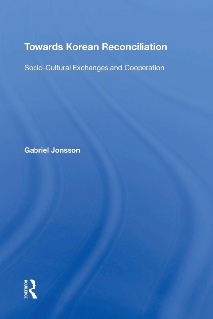 Towards Korean Reconciliation: Socio-Cultural Exchanges and Cooperation