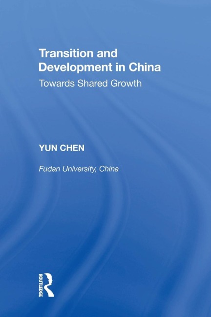 Transition and Development in China: Towards Shared Growth