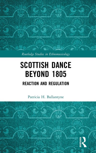 Scottish Dance Beyond 1805: Reaction and Regulation