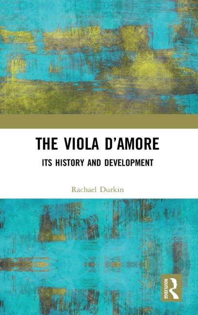 The Viola dAmore: Its History and Development