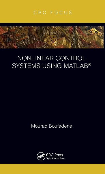 Nonlinear Control Systems Using Matlab(r)