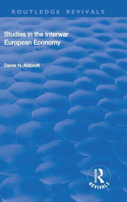 Studies in the Interwar European Economy