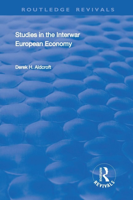Studies in the Interwar European Economy