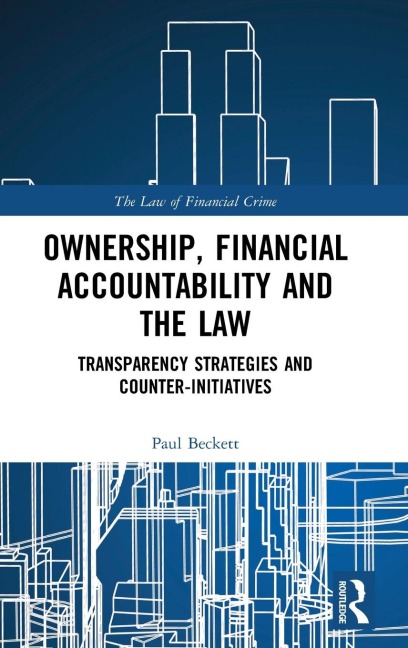 Ownership, Financial Accountability and the Law: Transparency Strategies and Counter-Initiatives