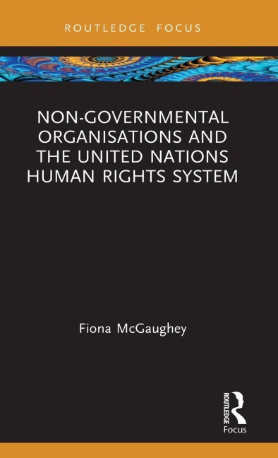 Non-Governmental Organisations and the United Nations Human Rights System