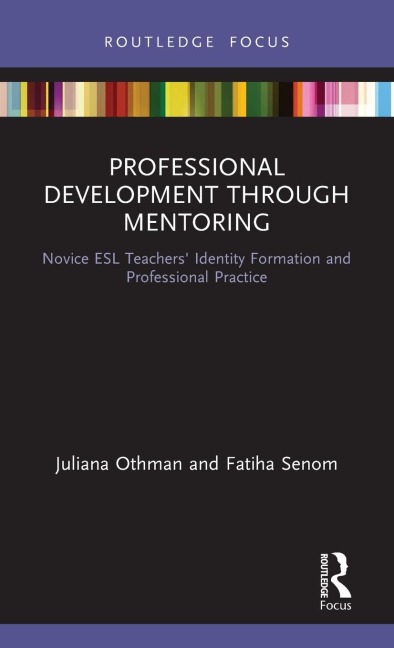 Professional Development through Mentoring: Novice ESL Teachers Identity Formation and Professional Practice