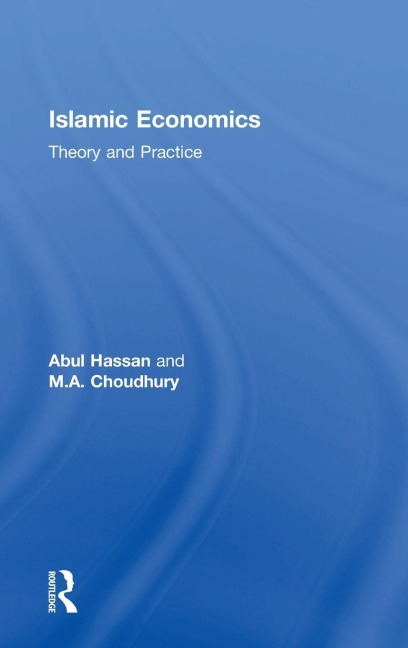 Islamic Economics: Theory and Practice