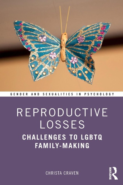 Reproductive Losses: Challenges to LGBTQ Family-Making
