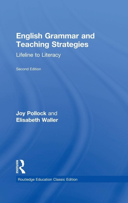 English Grammar and Teaching Strategies: Lifeline to Literacy