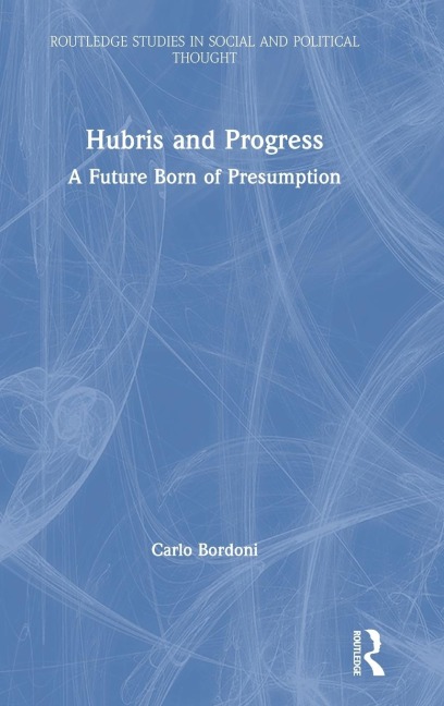 Hubris and Progress: A Future Born of Presumption