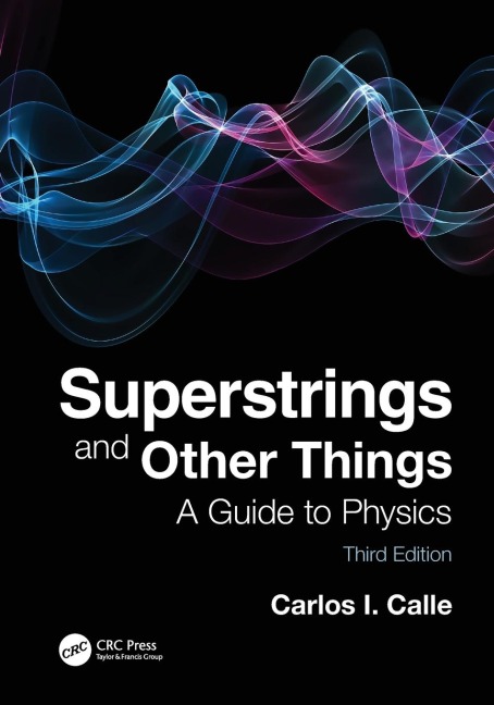 Superstrings and Other Things: A Guide to Physics