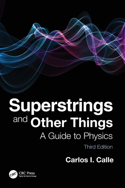 Superstrings and Other Things: A Guide to Physics