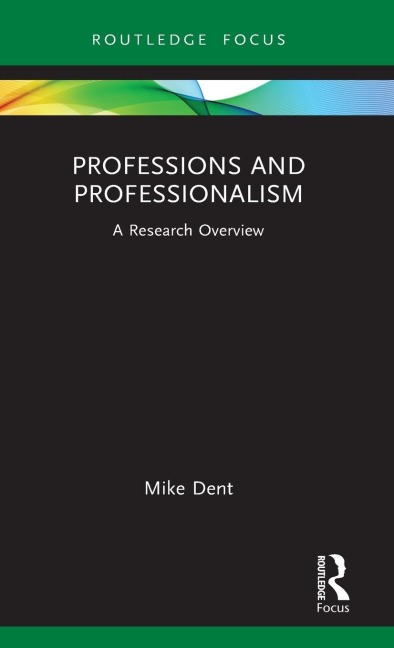 Professions and Professionalism: A Research Overview