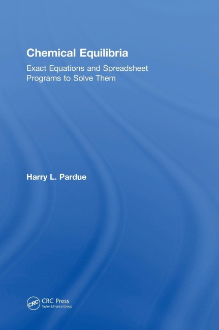 Chemical Equilibria: Exact Equations and Spreadsheet Programs to Solve Them