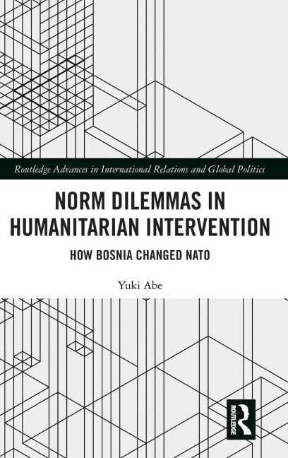 Norm Dilemmas in Humanitarian Intervention: How Bosnia Changed NATO