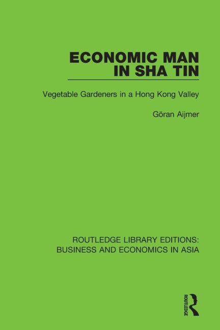 Economic Man in Sha Tin: Vegetable Gardeners in a Hong Kong Valley