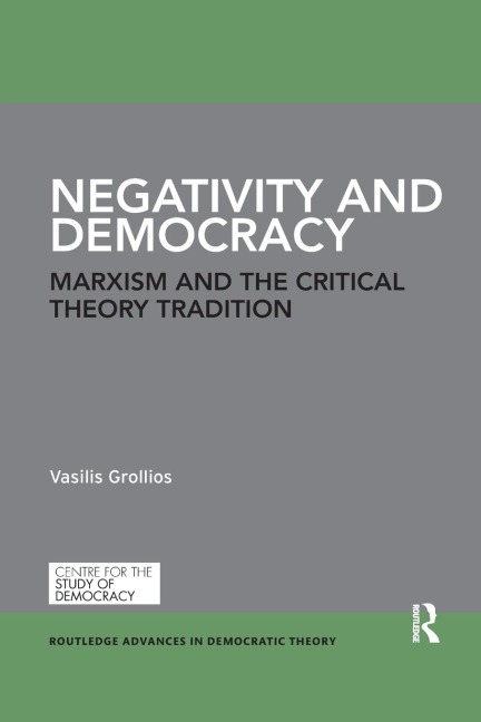 Negativity and Democracy: Marxism and the Critical Theory Tradition