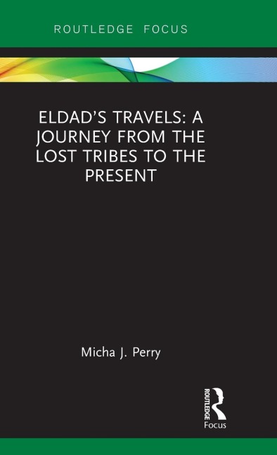 Eldads Travels: A Journey from the Lost Tribes to the Present