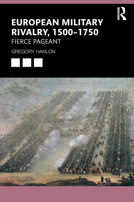 European Military Rivalry, 1500-1750: Fierce Pageant
