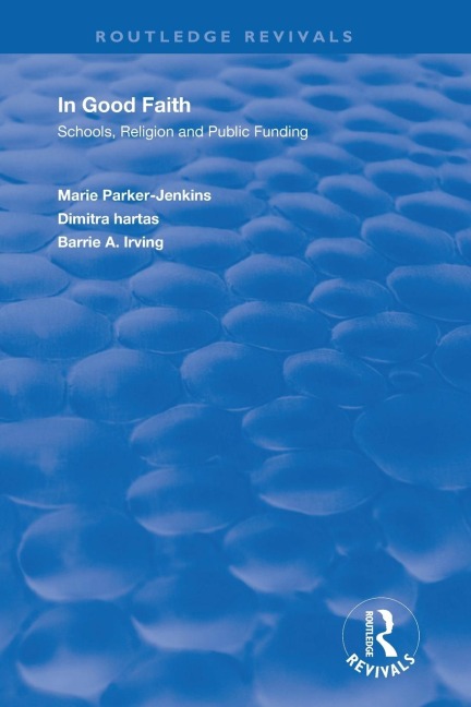 In Good Faith: Schools, Religion and Public Funding