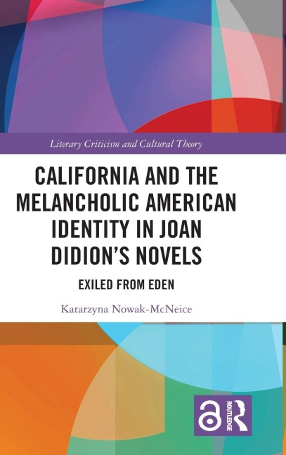 California and the Melancholic American Identity in Joan Didions Novels: Exiled from Eden