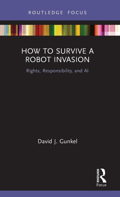 How to Survive a Robot Invasion: Rights, Responsibility, and AI