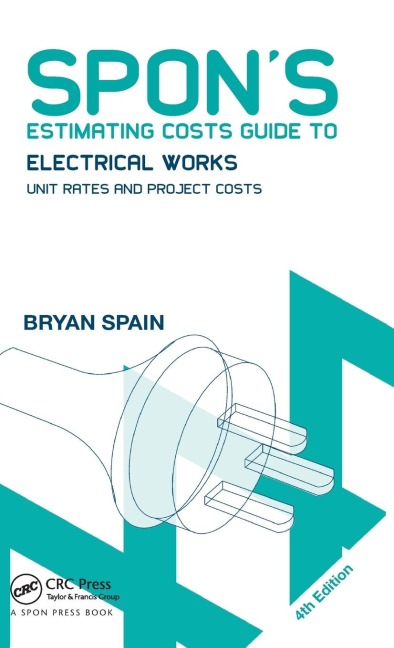 Spons Estimating Costs Guide to Electrical Works: Unit Rates and Project Costs